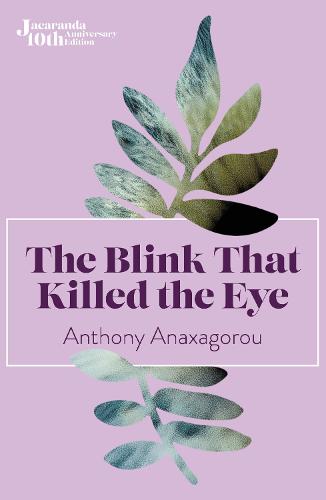 The Blink That Killed The Eye by Anthony Anaxagorou