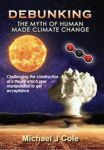 Debunking The Myth Of Human Made Climate Change