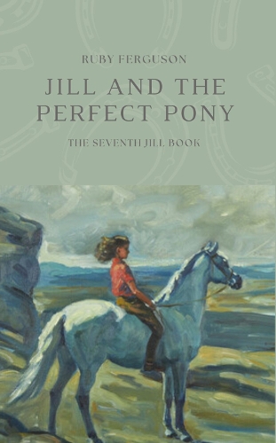 Jill and the Perfect Pony (Jill 7)