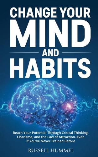 Change Your Mind and Habits