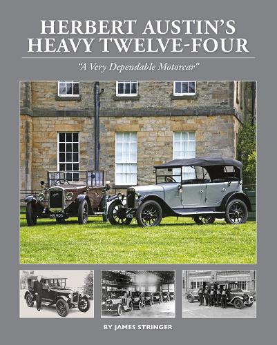 Herbert Austin’s Heavy Twelve-Four