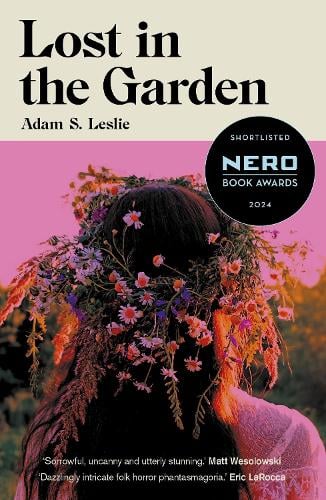 Lost in the Garden by Adam S. Leslie