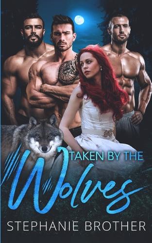 Taken By The Wolves
