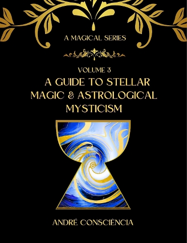 A Guide to Stellar Magic and Astrological Mysticism