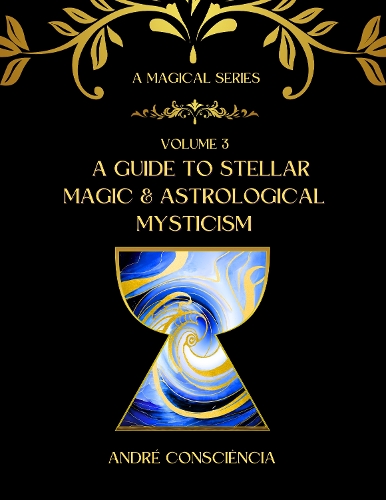 A Guide to Stellar Magic and Astrological Mysticism