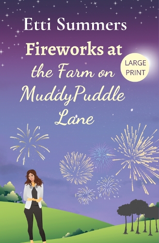 Fireworks at the Farm on Muddypuddle Lane