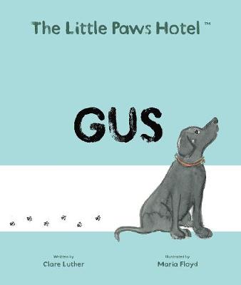 The Little Paws Hotel: Gus