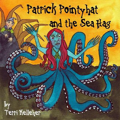 Patrick Pointyhat and the Sea Hag