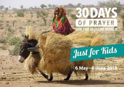 30 Days of Prayer for the Muslim World 2019: Just for Kids
