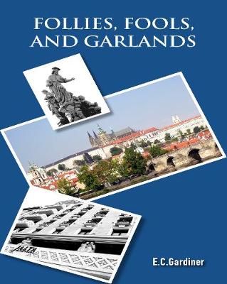 Follies, Fools, and Garlands