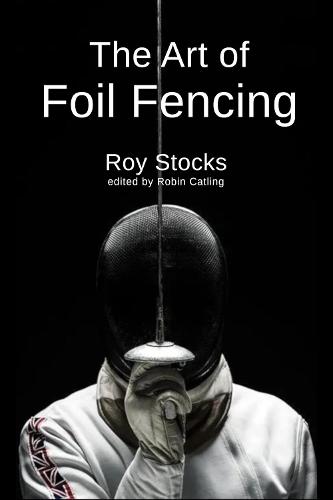 The Art of Foil Fencing