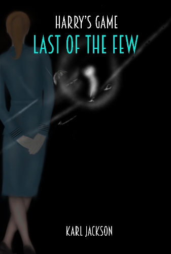 Harry's Game - Last Of The Few