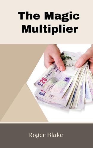 THE MAGIC MULTIPLIER