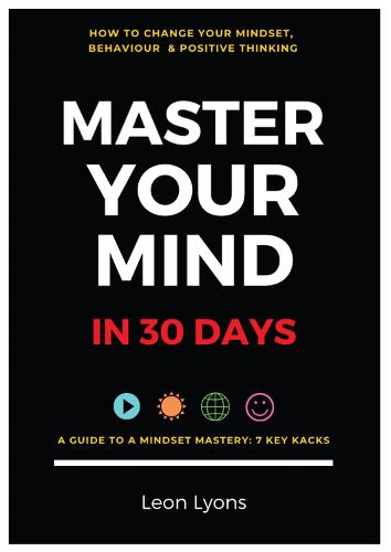 How To Your Change Mindset in 30 Days: Master Key Hacks