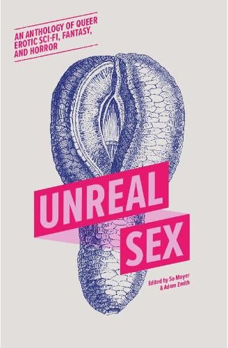 Unreal Sex by So Mayer