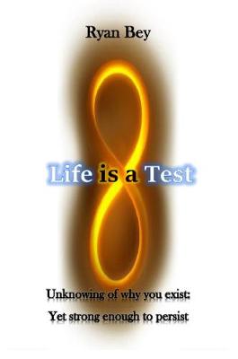 Life is a Test