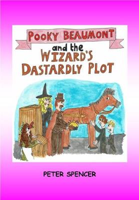 Pooky Beaumont and the Wizard's Dastardly Plot
