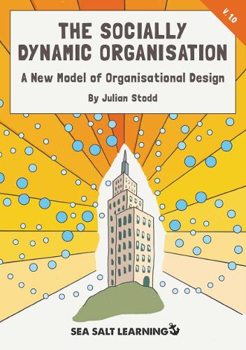 The Socially Dynamic Organisation