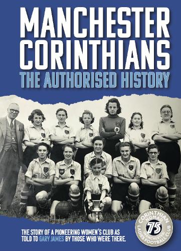 Manchester Corinthians: The Authorised History