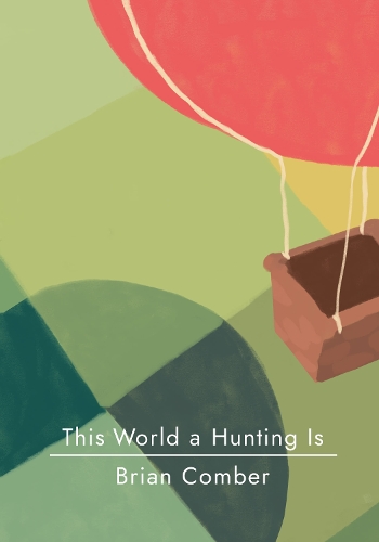 This World a Hunting Is