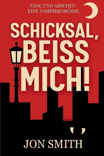 Schicksal, beiß mich!