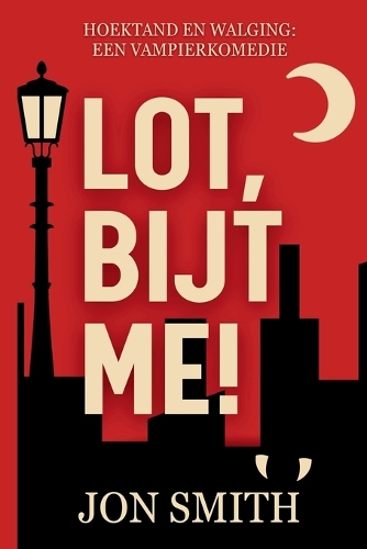 Lot, Bijt Me!