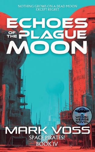 Echoes of the Plague Moon