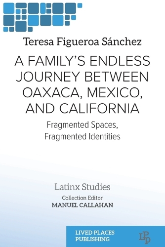A Family's Endless Journey Between Oaxaca, México, and California