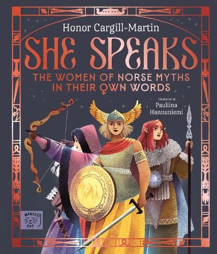 She Speaks: The Women of Norse Myths in their Own Words by Honor Cargill-Martin