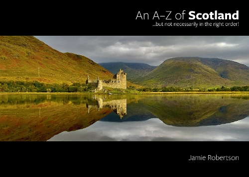 An A–Z of Scotland... but not necessarily in the right order!