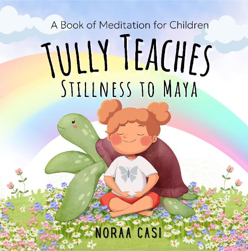 Tully Teaches Stillness to Maya