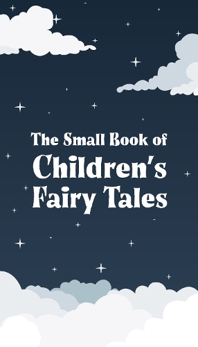 The Small Book of Children’s Fairy Tales
