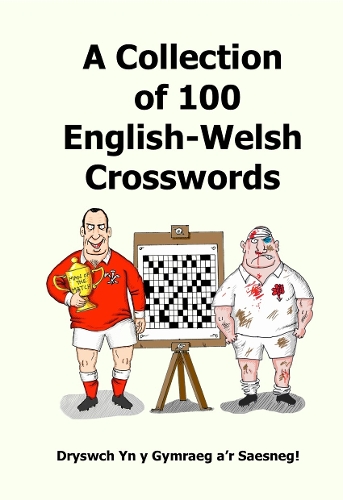 A Collection of 100 English-Welsh Crosswords - Dryswch Yn y Gymraeg a'r Saesneg!!