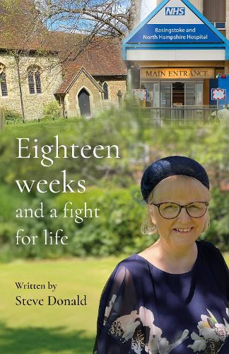 Eighteen Weeks and a Fight For Life