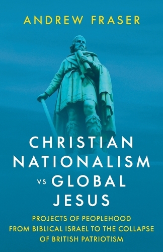 Christian Nationalism vs Global Jesus