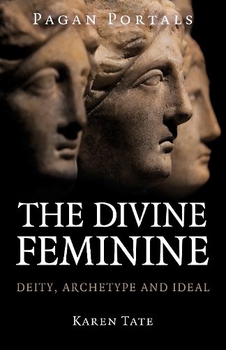 Pagan Portals - The Divine Feminine