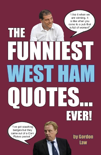 The Funniest West Ham Quotes... Ever!