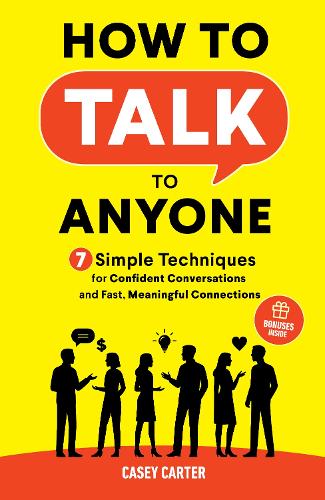 How to Talk to Anyone