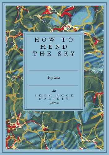 How to Mend the Sky by Ivy Liu