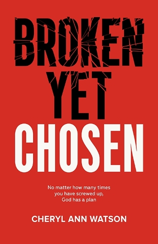 Broken Yet Chosen