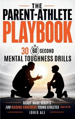 The Parent-Athlete Playbook