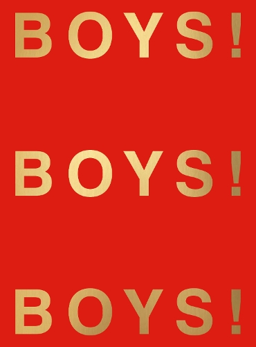Boys! Boys! Boys!