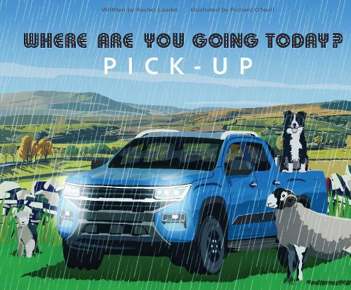 Where Are You Going Today Pick-up