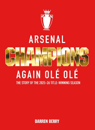 Arsenal: Champions Again Ole Ole