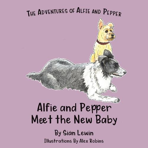 Alfie and Pepper Meet the New Baby
