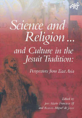 Science and Religion and Culture in the Jesuit Tradition