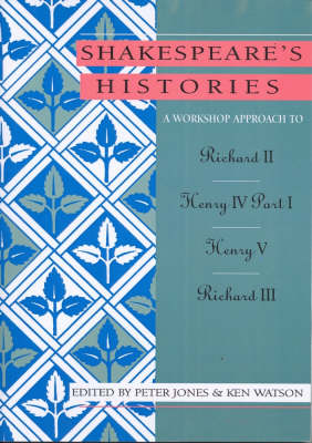 A Workshop Approach to Shakespeare's Histories