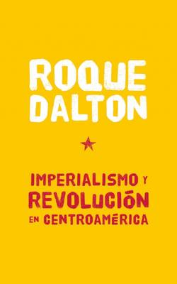Imperalismo Y Revolucion En Centroamerica