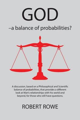 GOD - a Balance of Probabilities?