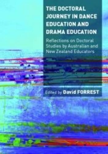 The Doctoral Journey in Dance Education and Drama Education